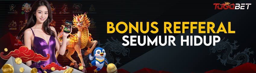 REFFERAL SEUMUR HIDUP